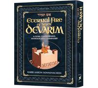 Eternal Fire of Sefer Devarim A Clear Comprehensive Anthologized Commentary