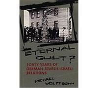 Eternal Guilt? Michael Wolffsohn (Auteur)