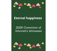 Eternal Happiness 2026 Convention of Jehovah’s Witnesses: A Notebook for Notes and Reflections Inspired by the 2026 Convention