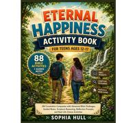 Eternal Happiness Activity Book for Teens Ages 12-17: JW Convention Companion with Bible Challenges, Guided Notes, Scripture Reasoning, Reflection Prompts, and Real-Life Choice Activities