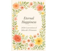 Eternal Happiness Convention 2026 Of Jehovah's Witnesses: A Peaceful Notebook Inspired by the 2026 Convention of Jehovah’s Witnesses