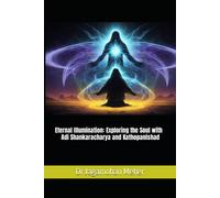 Eternal Illumination: Exploring The Soul With Adi Shankaracharya And Kathopanishad