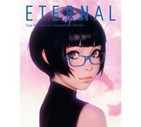 Eternal Ilya Kuvshinov Illustration Works /anglais Ilya Kuvshinov (Auteur)