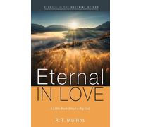 Eternal in Love: A Little Book about a Big God