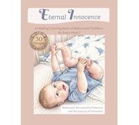 Eternal Innocence: A Healing Coloring Book of Babies and Toddlers for Every Heart