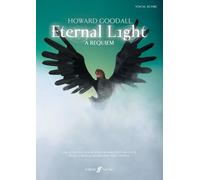 Eternal Light a Requiem: Vocal Score for Soprano, Tenor and/or Baritone Soloists, Mixed Chorus, Keyboards and Strings