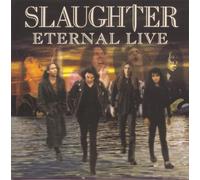 Eternal Live by Slaughter (1998-05-19)