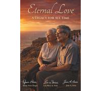Eternal Love: A Legacy for All Time