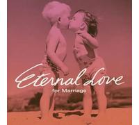 Eternal Love for Marriage [Import]
