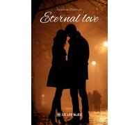 Eternal love - Réanne Thomas - Le Lys Bleu - broché - Roman