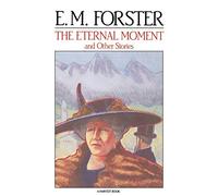 Eternal Moment And Other Stories