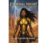 Eternal Night: The Rise of the Lioness