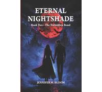 Eternal Nightshade: Book Two - The Forbidden Bond