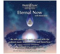 Eternal Now With Hemi-Sync
