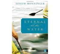 Eternal on the Water Joseph Monninger (Auteur)