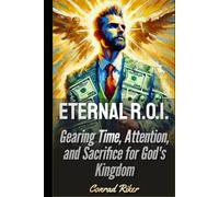 Eternal R.O.I.: Gearing Time, Attention, and Sacrifice for God’s Kingdom