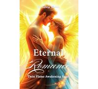 Eternal Romance: Twin Flame Awakening Saga