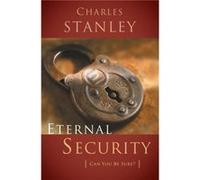Eternal Security by Charles F. Stanley Charles Stanley (Auteur)