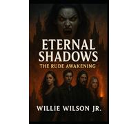 Eternal Shadows: The Rude Awakening