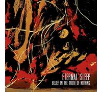 Eternal Sleep - Belief in the Truth of Nothing
