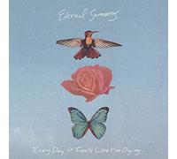 Eternal Summers: Every Day It Feels Like I'm Dying