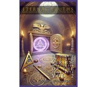 Eternal Truths: Reflections on the Cryptic Rite