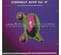Eternally Alive / Vol.3 (Over One Hour Of Electronic Floor)
