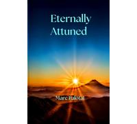 Eternally Attuned: The Conception, Founding, and Continuance of Something Greater