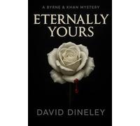 Eternally Yours: A Byrne & Khan Mystery