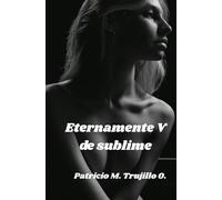 Eternamente V de sublime: Poesía visual