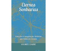 Eternas Sonharias: Emoções e Imaginação: histórias que falam ao coração