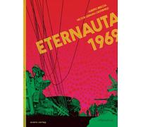 Héctor G. Oesterheld, Alberto Breccia, André Höchemer – Eternauta 1969 – Relié