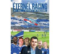 Eternel Racing - 2011-2022 : L'histoire D'une Renaissance