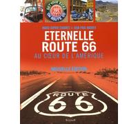 Eternelle Route 66, au cœur de l'Amérique