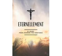 ETERNELLEMENT - 21 jours pour changer vos habitudes