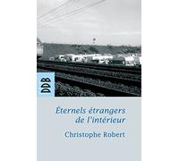 Eternels étrangers de l'intérieur ?