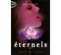 Eternels T06 Pour toujours - Alyson Noël - Michel Lafon Poche - Poche - Roman adolescent dès 13 ans