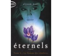 Eternels - Tome 4 - La Flamme Des Ténèbres