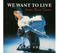 Eternia Dance Theatre - We Want To Live [UK Import]