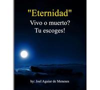 "Eternidad": Vivo o muerto? Tu escoges!