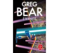 Eternité (Cycle de l'Hexamone, Tome 2) Greg Bear (Auteur), Guy Abadia (Traduction)
