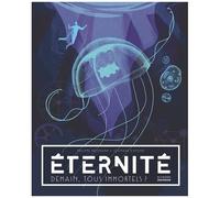 Eternité - Demain, Tous Immortels ?