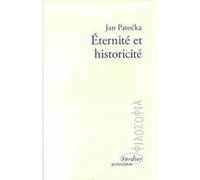 Éternite et historicité Jan Patocka (Auteur), Erika Abrams (Traduction)
