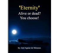 "Eternity": Alive or dead? You choose!