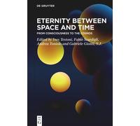 Eternity Between Space And Time: From Consciousness To The Cosmos