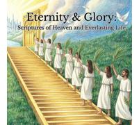 Eternity & Glory: Scriptures of Heaven and Everlasting Life: An Adult Christian Coloring Book with 30 Intricate Bible Verse Designs on Heaven, Eternal Hope & God’s Promises