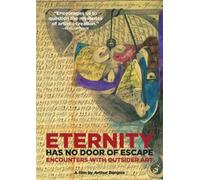 Eternity Has No Door Of Escape: Encounters With Outsider Art [Digital Video Disc]