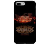 Eternity is a Long Time to Be Wrong - Revelation 21:8 Hell Coque pour iPhone 7 Plus/8 Plus