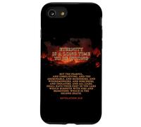 Eternity is a Long Time to Be Wrong - Revelation 21:8 Hell Coque pour iPhone SE (2020) / 7/8