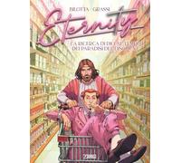 Eternity. La ricerca di Dio al tempo dei paradisi del discount (Vol. 8)